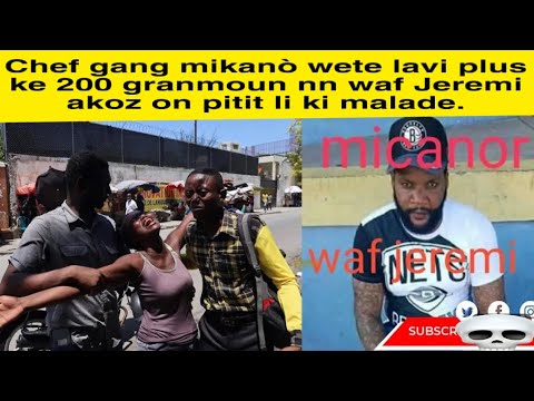 Gro m@sak nan waf Jeremi, chef g@ng Mikanò  ex&kute plus ke 200 granmoun nn z0n nan