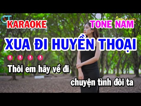 Karaoke Xua Đi Huyền Thoại – Tone Nam Nhạc Sống