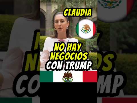 Claudia Sheinbaum dice que no quiere negocio con Donald Trump #mexico #noticiasméxico #noticias