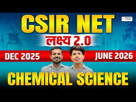 CSIR NET Chemical Science Preparation | CSIR NET Preparation 2025-26 | CSIR NET MadChem Classes
