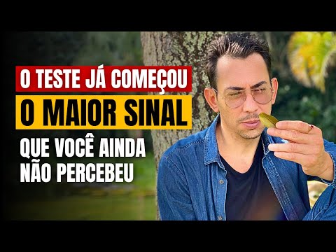 O Maior Sinal Que Você Está Sendo Testado Pela Vida (E Está Perto de Mudar Tudo)