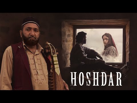 Hoshdar | Yaaneea Bharadwaj, Kunal Thakur | Noor Mohammad, Huzaif Nazar, Hyder Dar | Danish Renzu