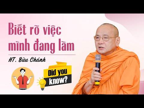 Biết rõ việc mình đang làm - HT. Bửu Cánh