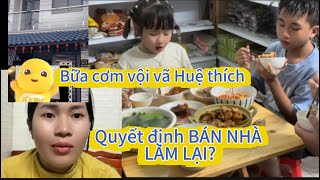 Bữa cơm vội vàng sau ngày làm việc VẤT VẢ cùng gia đình_ QUYẾT ĐỊNH QUAN TRỌNG BÁN NHÀ LÀM LẠI?