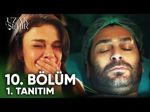 Uzak Şehir 10. Bölüm 1. Fragmanı | "Acı Dolu Veda!"