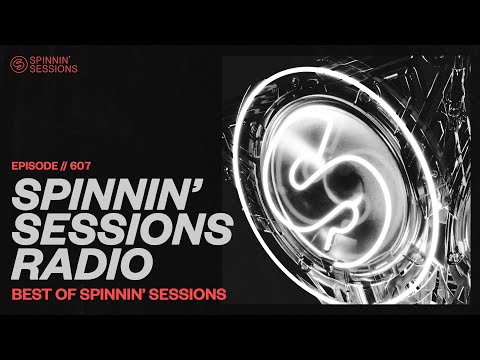 Spinnin’ Sessions Radio – Episode #607 | Best Of Spinnin' Sessions