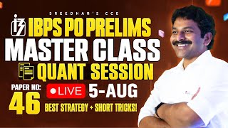 IBPS PO PRELIMS 2025 MASTER CLASS  MT NO-  46 | QUANT | SHORT TRICKS, PREP. STRATEGY | SUDHEER SIR