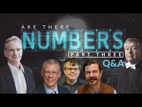 Are There Numbers? - Part Three + Q&A