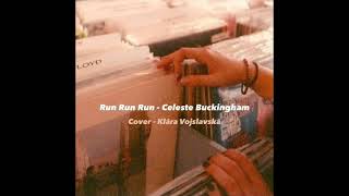 Klára Vojslavská - Run Run Run (cover)
