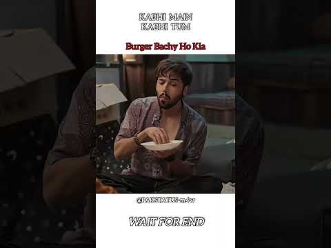 Burger_Bachy_Ho_Kia_Aina_Amir ll 🥰♥️ KHABI MAIN KABHI TUM ll #viral #shortfeed #pakdrama