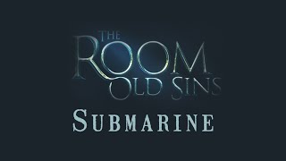 The Room 4 Old Sins | Submarine