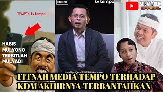 Memalukan! Fitnah Media Tempo terhadap KDM akhirnya terbantahkan. Tempo kekurangan Dana?