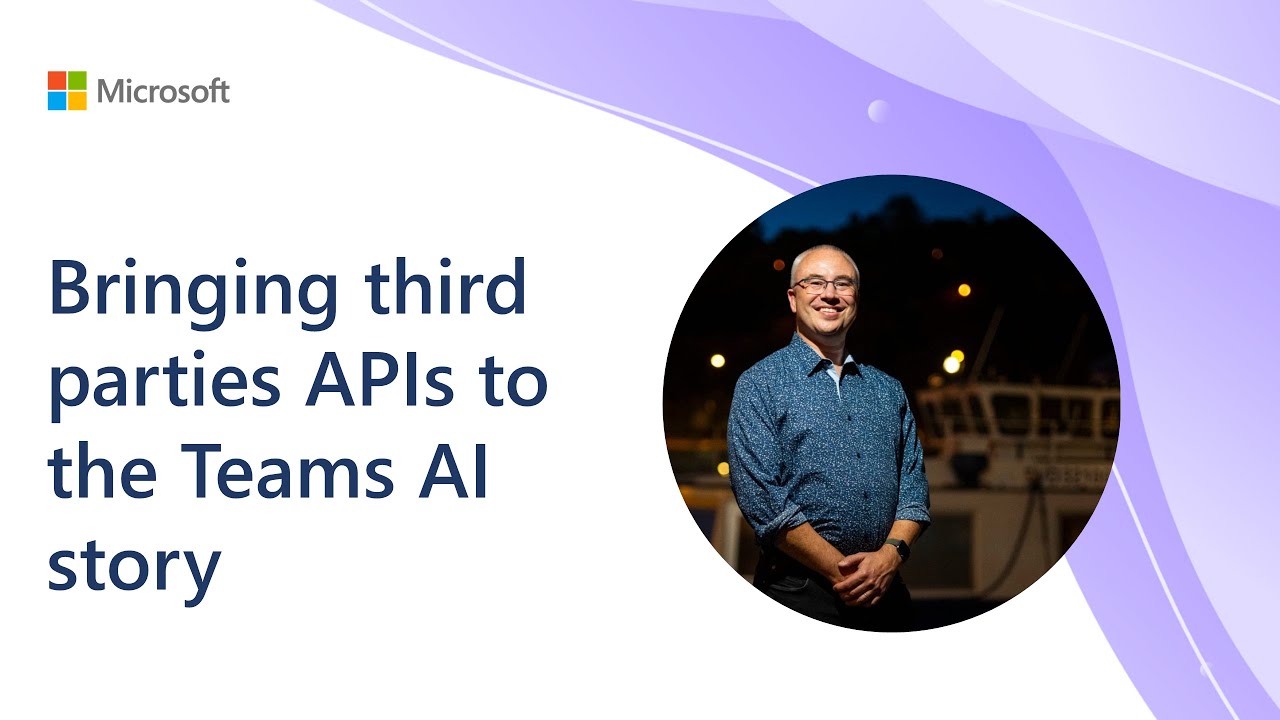 Bringing Third Party APIs to the Microsoft Teams AI Story