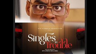 SINGLES IN TROUBLE SEASON TWO [FULL VIDEO] || #iamdwoliagba #viralvideo #video #woliagba #viral 