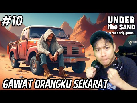 BERJUANG SURVIVE DENGAN KEADAAN KRITIS | UNDER THE SAND #10 INDONESIA