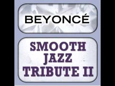 Beyonce - Single Ladies (Put a Ring On It) (Smooth Jazz Tribute)