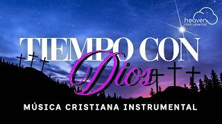 🙏🏼🙇🏻 ♂️Tiempo Con Dios   Música Instrumental   Instrumental Worship 🙇🏻 ♂️🙏🏼