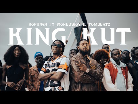 Rophnan - King Kut featuring Stonebwoy & TomBeatz (Official Music Video)