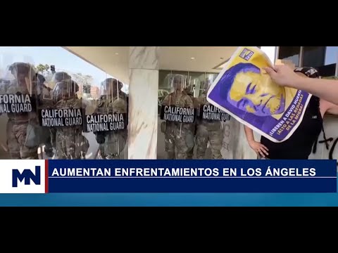 Aumentan enfrentamientos en Los Ángeles.