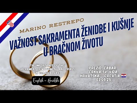Važnost Sakramenta ženidbe i kušnje u bračnom životu Marino Restrepo Prezid, Hrvatska. 03.05.25