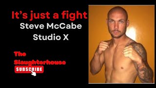 Steve McCabe Studio X Ep 2.0 | The Slaughterhouse Podcast and Vlog