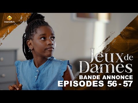 Série - Jeux de Dames - Saison 1 - Épisodes 56 - 57 - Bande Annonce