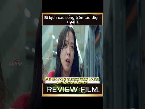 [Review Film] Bi kịch xác sống trên tàu điện ngầm