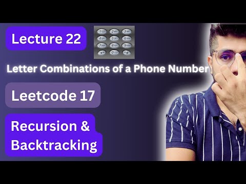 Lecture 22: letter combinations of a phone number | DSA | Leetcode 79 | Recursion and Backtracking