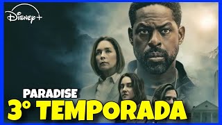 PARADISE 3 TEMPORADA | QUANDO CHEGA NO DISNEY PLUS?