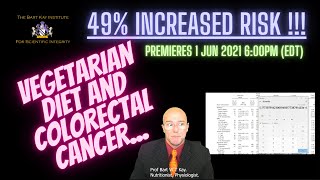Vegetarians: 49% Higher Risk of Colorectal Cancer ?