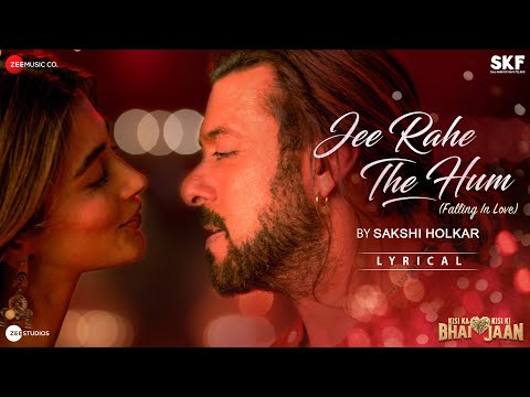Jee Rahe The Hum (Falling in Love) - Sakshi Holkar| Kisi Ka Bhai Kisi Ki Jaan | Salman Khan, Pooja H