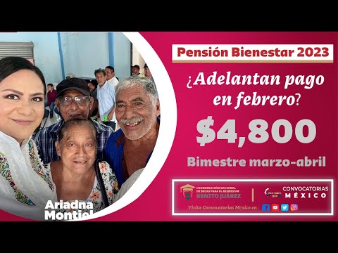 ⚠️ ATENCIÓN 🚨 ¿Adelantarán pago de marzo en febrero por $4800 y $9600 Pensión Bienestar 2023