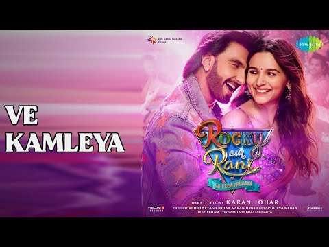 Ve Kamleya  |  Ve Kamleya - Rocky Aur Rani Kii Prem Kahaani  |  Altamash Faridi  |  Arijit Singh
