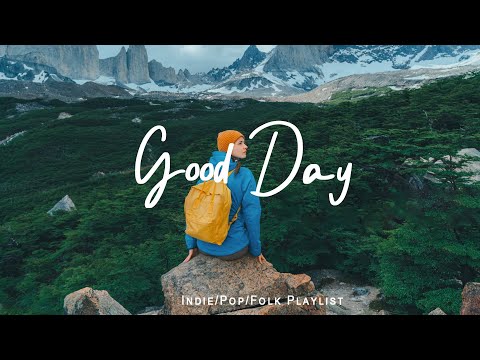 Good Day &#127803; Chill Music to Start Your Day with Positive Energy &nbsp;Playlist - 24/7 Live Radio