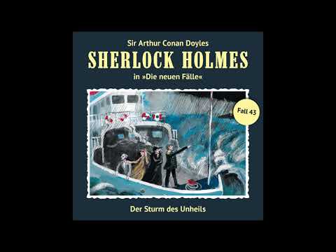 Sherlock Holmes - Die neuen Fälle (43): Der Sturm des Unheils (Hörprobe)