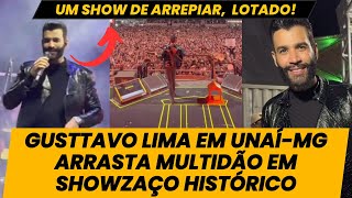 Gusttavo Lima em Unaí-MG, que Showzaço e que MULTIDÃO (Melhores momentos)