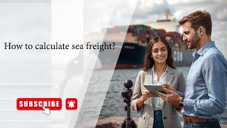 How to calculate sea freight?