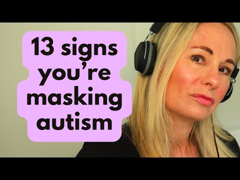 how to spot high masking autism:  13 signs