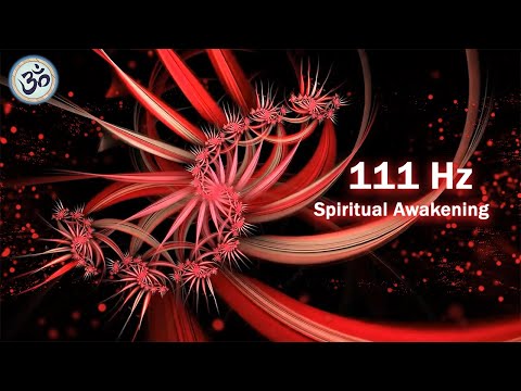111 Hz - Spiritual Awakening, Deep Relaxation, Improve Concentration, Healing Frequency