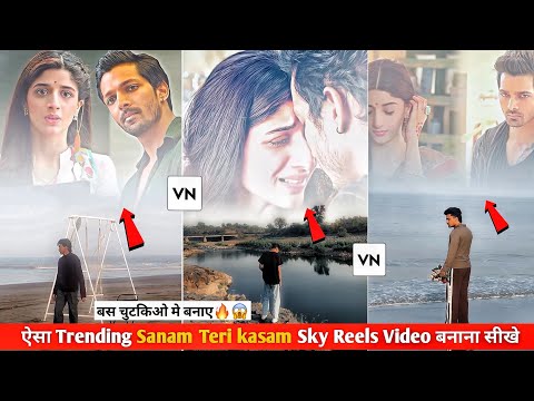 Instagram Trending Sky Change Sanam Teri kasam Broken Reels Video Editing | VN Video Editing