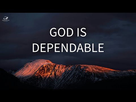 Dependable God, Always There