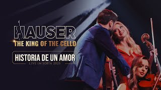 Historia de un Amor – HAUSER | THE KING OF THE CELLO (Live in Sofia 2025)
