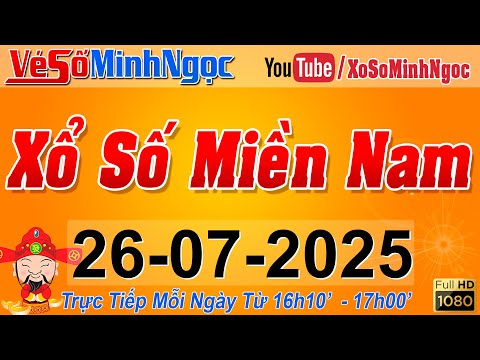 XSMN Minh Ngọc - Trực tiếp Xổ Số Miền Nam - KQXS Miền Nam ngày 26/07/2025, KQXS Hôm Nay, XSTT, XSKT