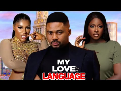 MY LOVE LANGUAGE - ELLA IDU / MIKE GODSON / DESTINY ETIKO 2025 LATEST NIGERIAN MOVIE