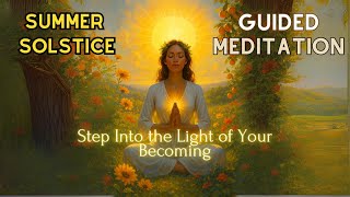 Summer Solstice Guided Meditation | Embrace the Light, Abundance & New Beginnings