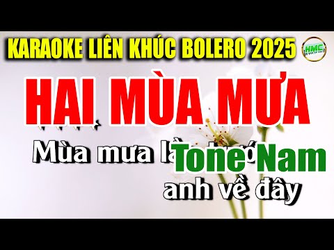 Karaoke Liên Khúc Trữ Tình Tone Nam Dễ Hát | NHẠC XƯA BOLERO TUYỂN CHỌN – HAI MÙA MƯA