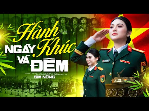 Hành Khúc Ngày Và Đêm - Sim Nông I Nhạc Đỏ Cách Mạng Hào Hùng I Kỷ Niệm 50 Năm Thống Nhất Đất Nước