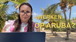 Werken op Aruba: onze EERLIJKE ervaring 🇦🇼 | Werk vinden, belastingen & tips | Q&A #2