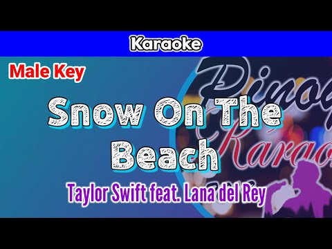 Snow On The Beach by Taylor Swift feat. Lana del Rey (Karaoke : Male Key)