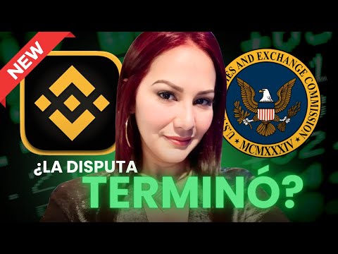 FIN DEL CONFLICTO: Binance y la SEC ponen pausa a su disputa